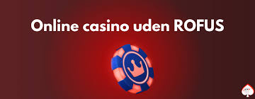 Casino Udenom Rufus En Oplevelse Uden Lige Casino Udenom Rufus En Oplevelse Uden Lige