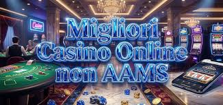 Guida ai Casinò Non AAMS per Italiani Scelte e Opportunità